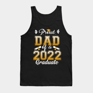 Proud Dad Of A Class Of 2022 Graduate Senior Graduation Shirt Tank Top